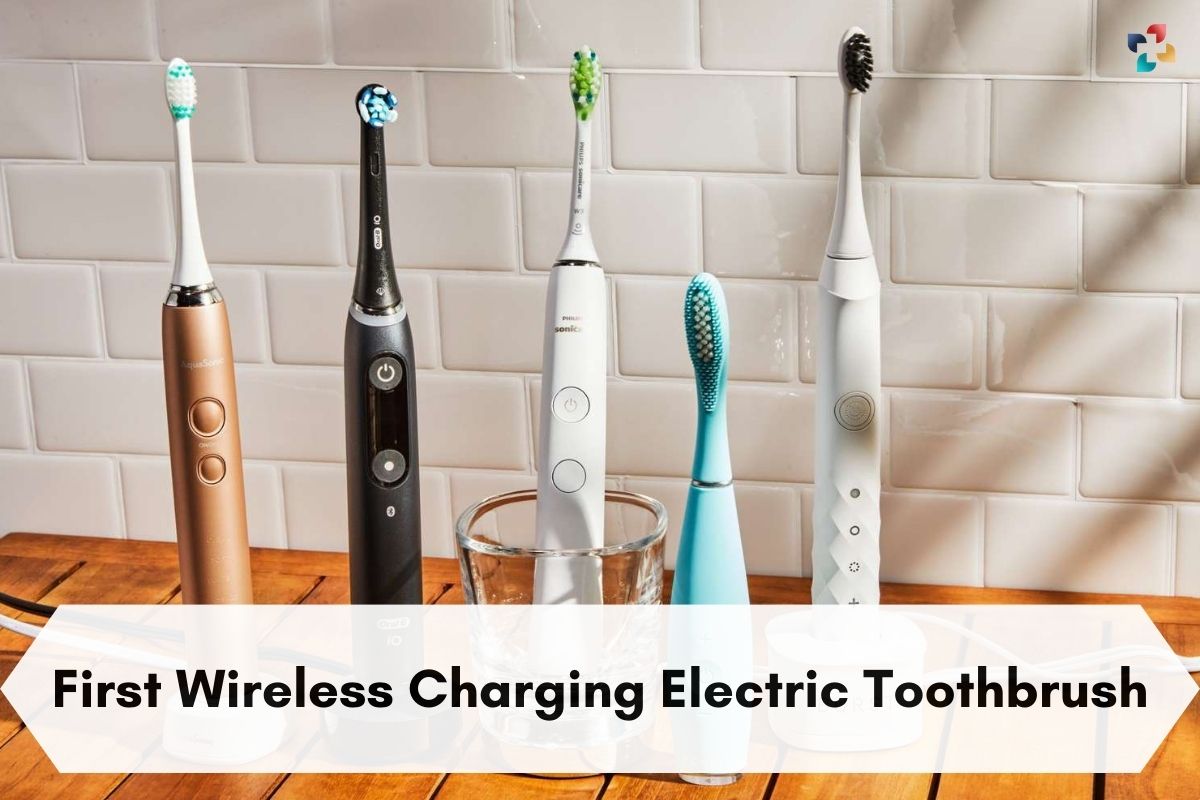 Best 1st Wireless Charging Electric Toothbrush | The Lifesciences Magazine