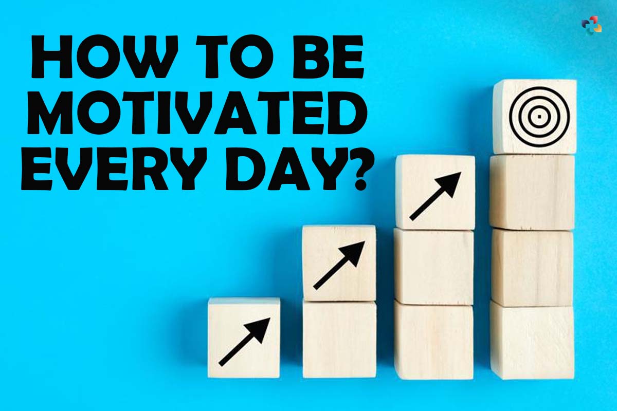 5 Easy keys to Motivate Yourself Every Day | The Lifescience Magazine