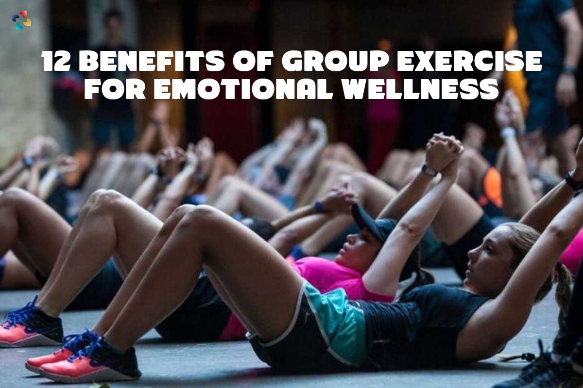12 Best Benefits of Group Exercise for Emotional Wellness | The Lifesciences Magazine