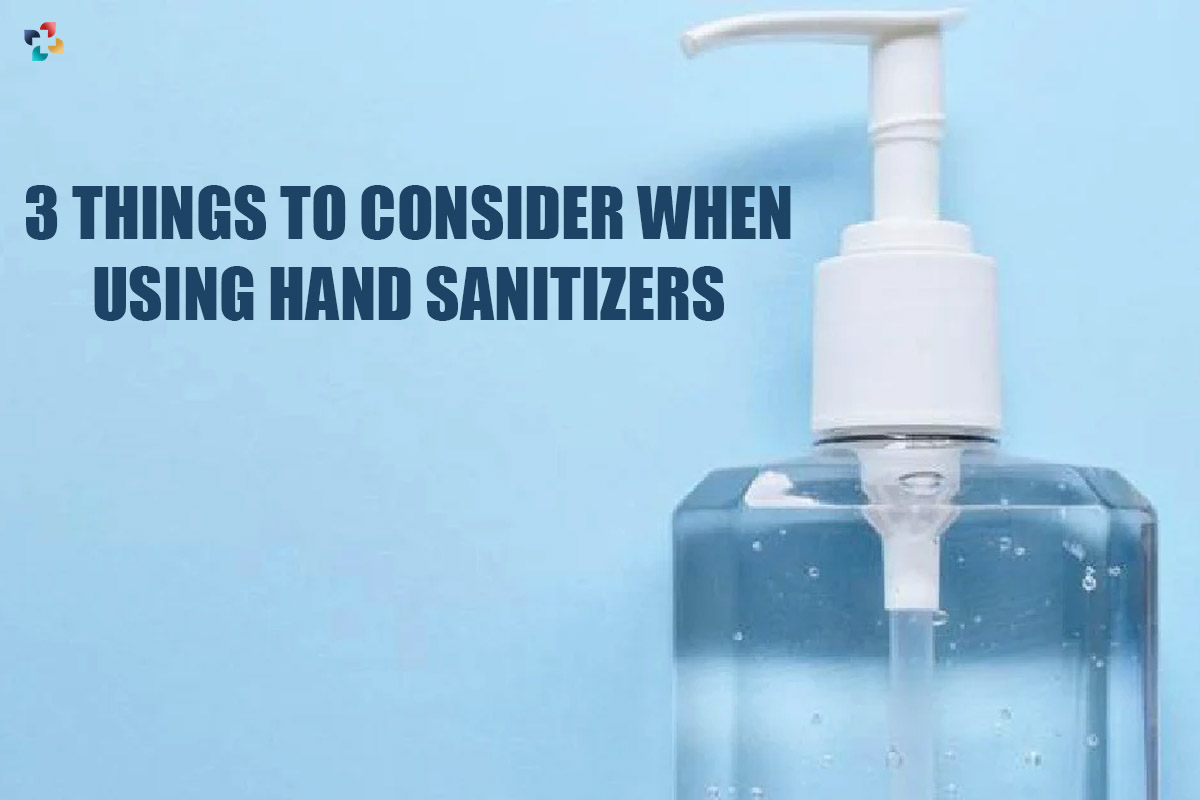 Best 3 Things About Using Hand Sanitizers | The Lifesciences Magazine