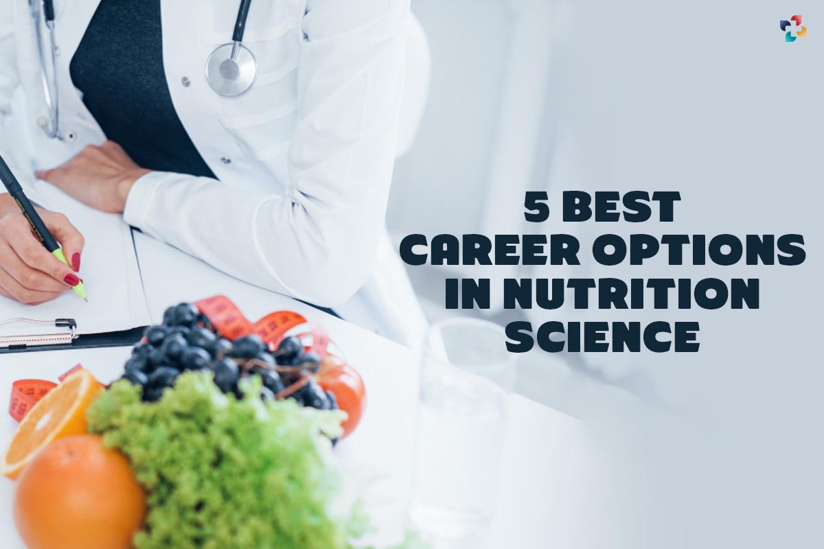 5 Best Career Options in Nutrition Science | The Lifesciences Magazine