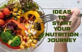 5 Best Ideas to Start Your Nutrition Journey | The Lifesciences Magazine