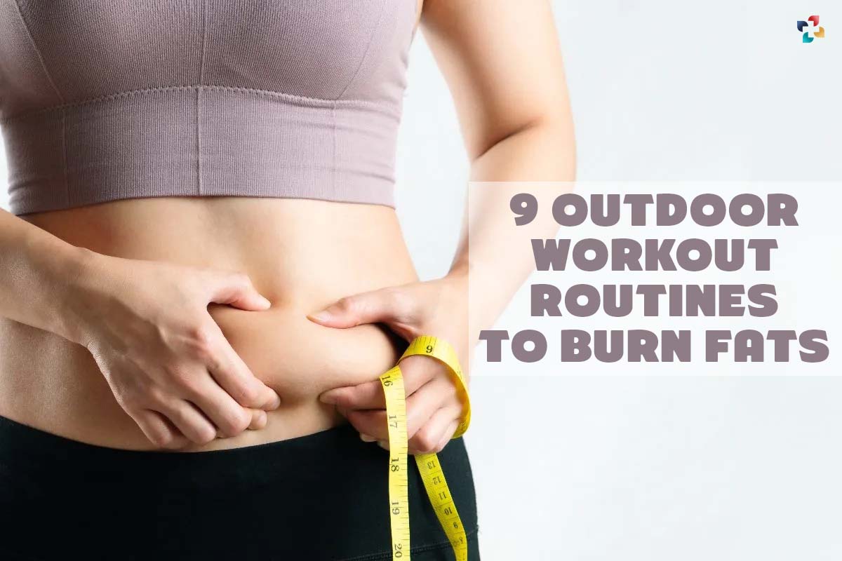9 Basic Outdoor Workout Routines to Burn Fats | The Lifesciences Magazine