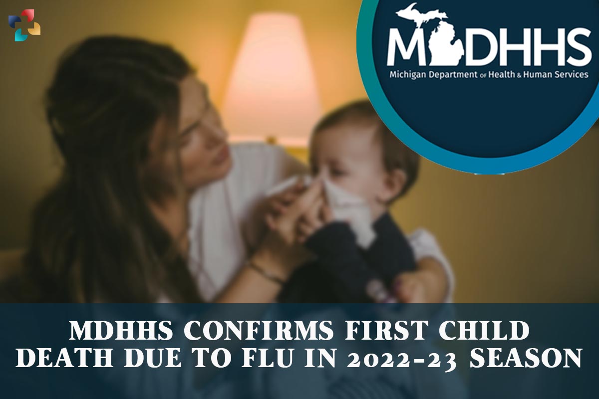 MDHHS(Michigan Department of Health and Human Services) confirms First Child Death due to Flu in 2022-23 Season