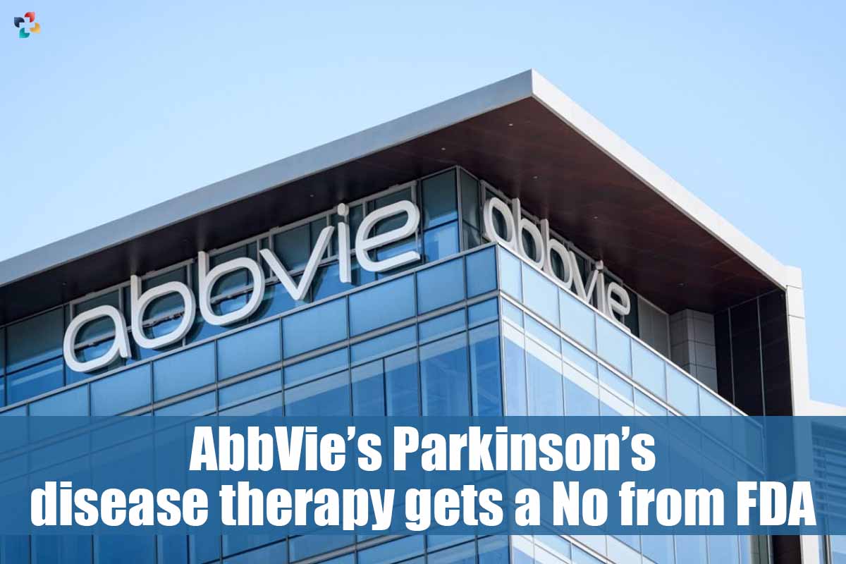 AbbVie's Parkinson's disease therapy gets a No from FDA | The Lifesciences Magazine