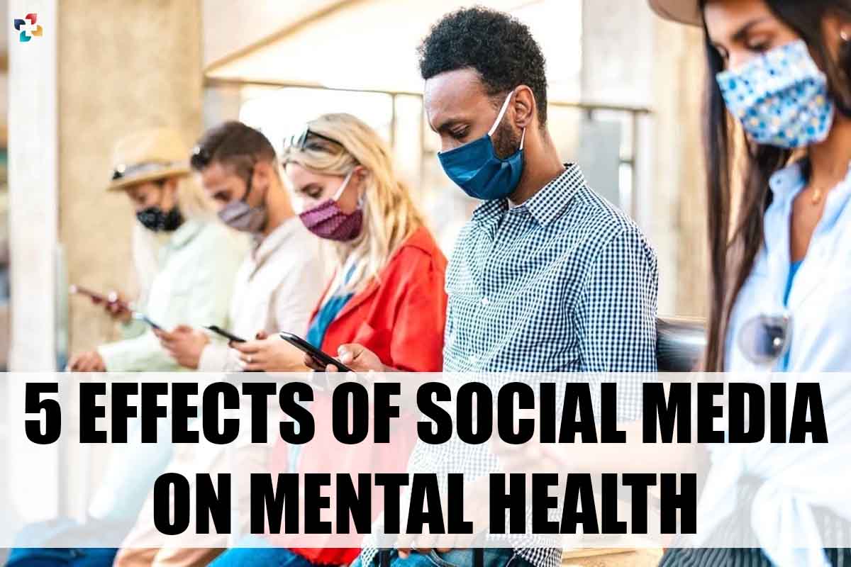 Effects of social media on mental health: 5 Most Harmful | The Life Sciences Magazine