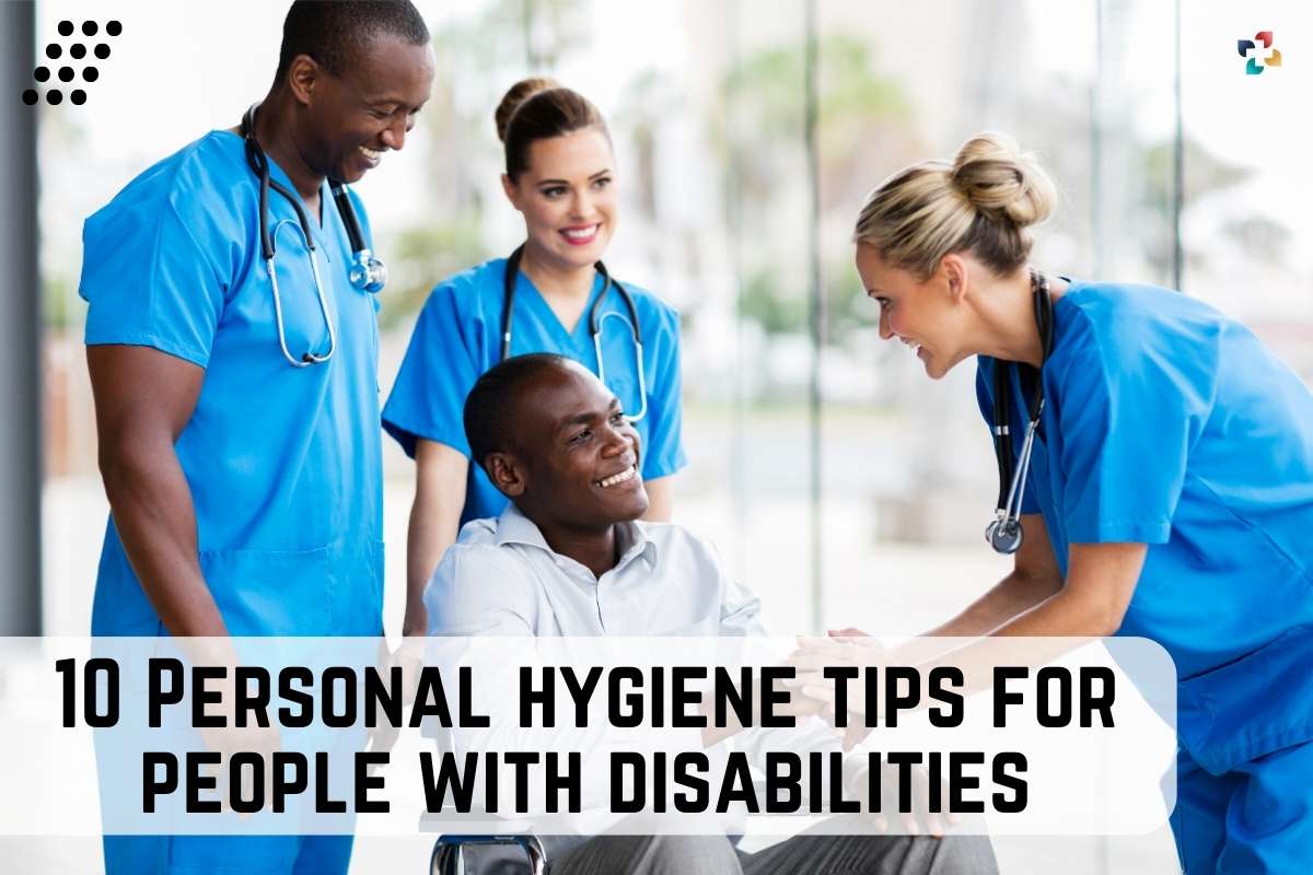 10 Personal hygiene tips for people with disabilities | The Lifesciences Magazine