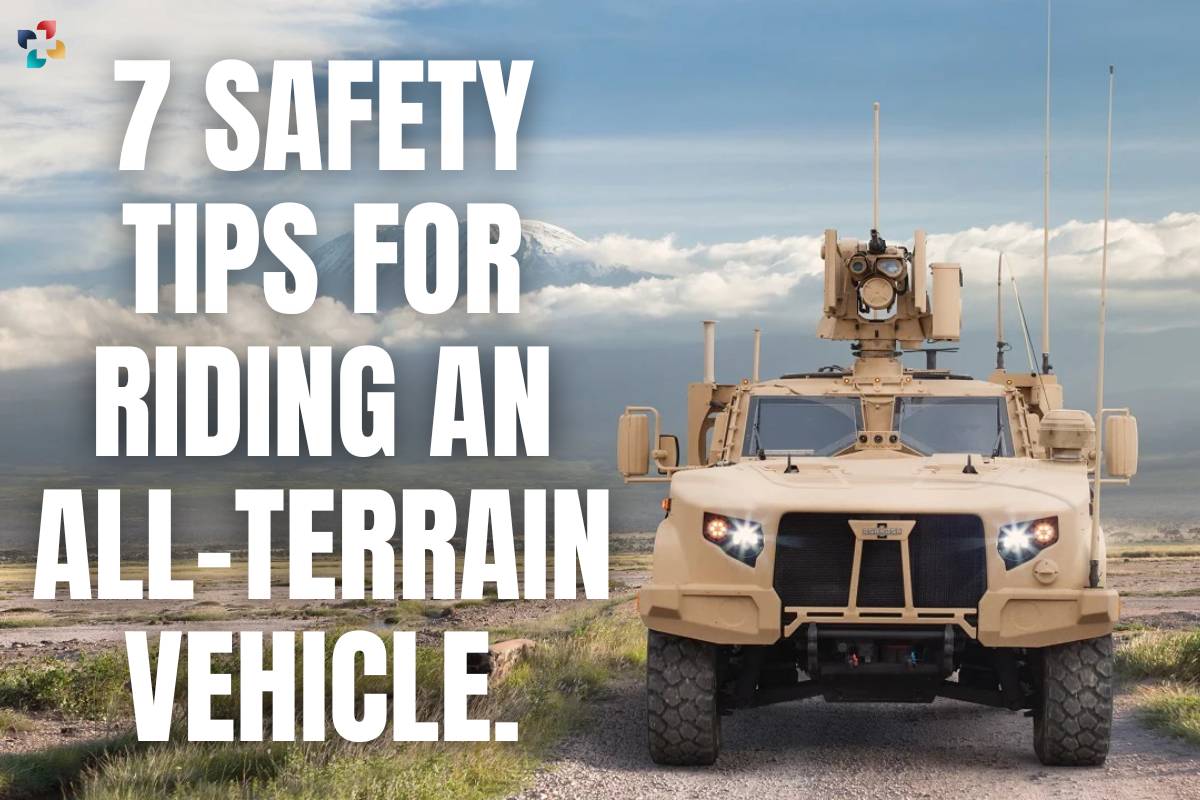 6 Safety Tips for Riding an All-terrain Vehicle | The Lifesciences Magazine