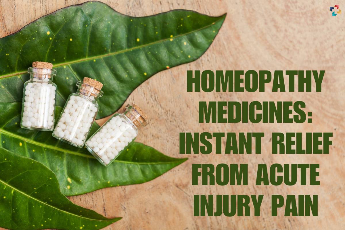 Homeopathy Medicines: Instant Relief from Acute Injury Pain
