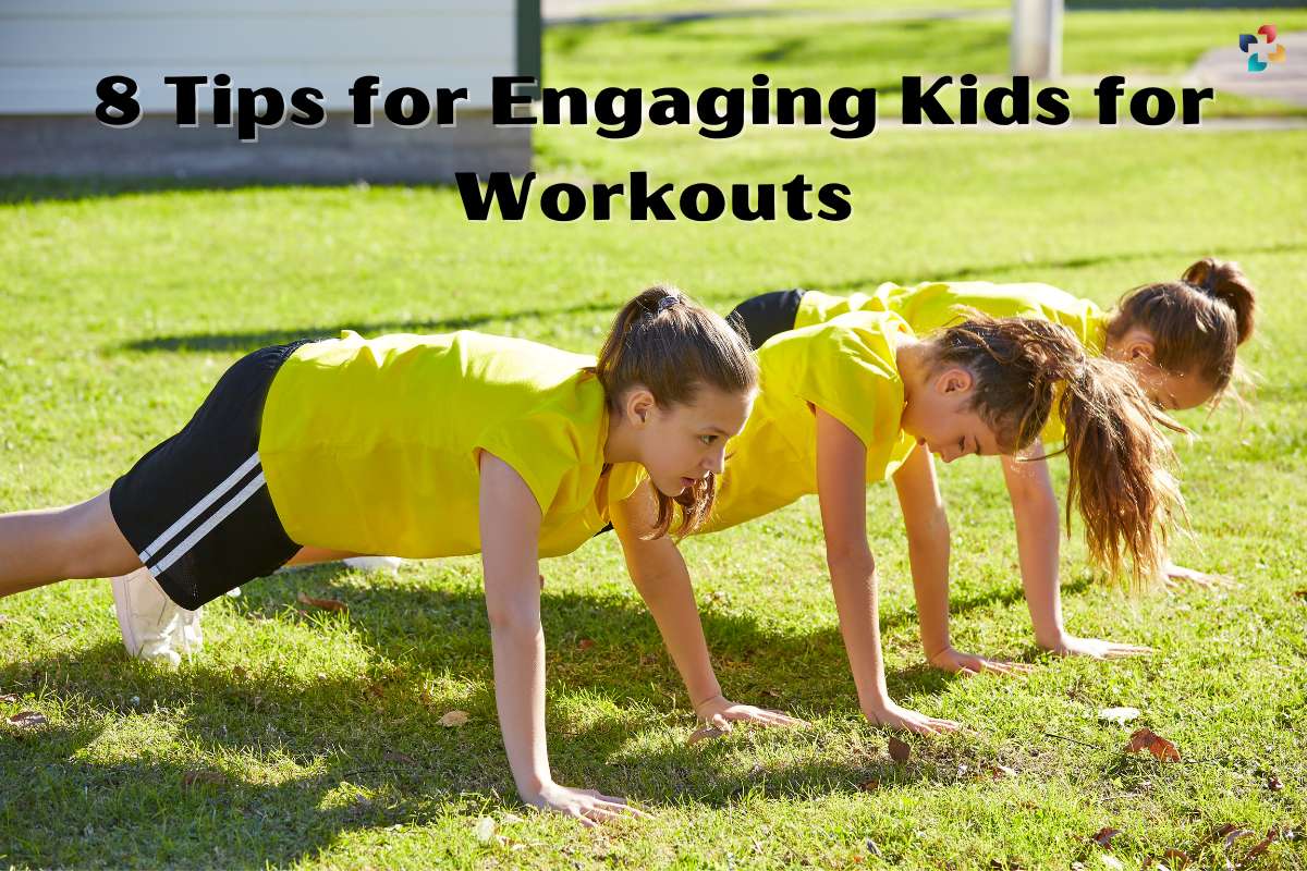 8 Best Tips for Engaging Kids for Workouts | The Lifesciences Magazine