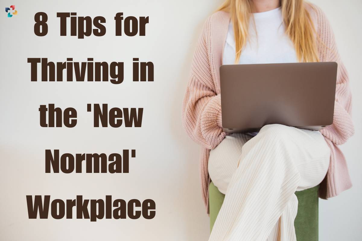 New Normal Workplace: 8 Tips for Thriving in | The Lifesciences Magazine