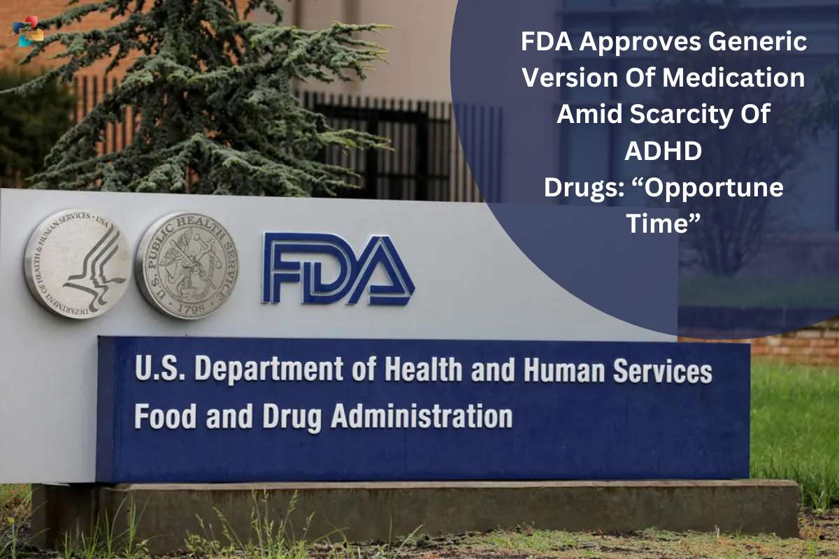 FDA Approves Generic Medication Amid Scarcity Of ADHD Drugs | The Lifesciences Magazine