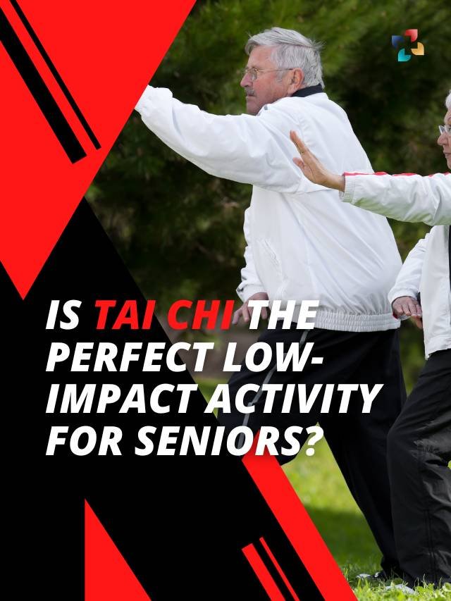 Benefits of Tai Chi for Seniors | The Lifesciences Magazine