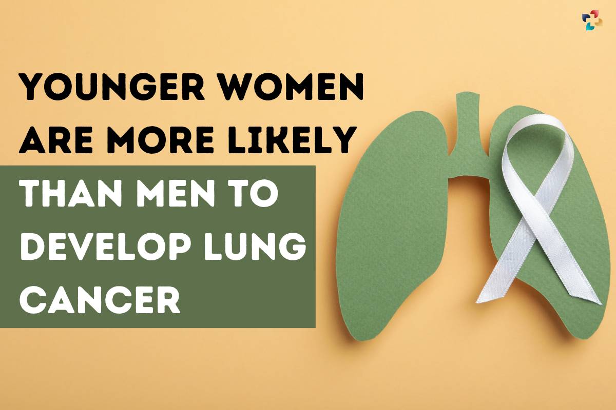 Lung Cancer: Younger Women Are More Likely Than Men | The Lifesciences Magazine