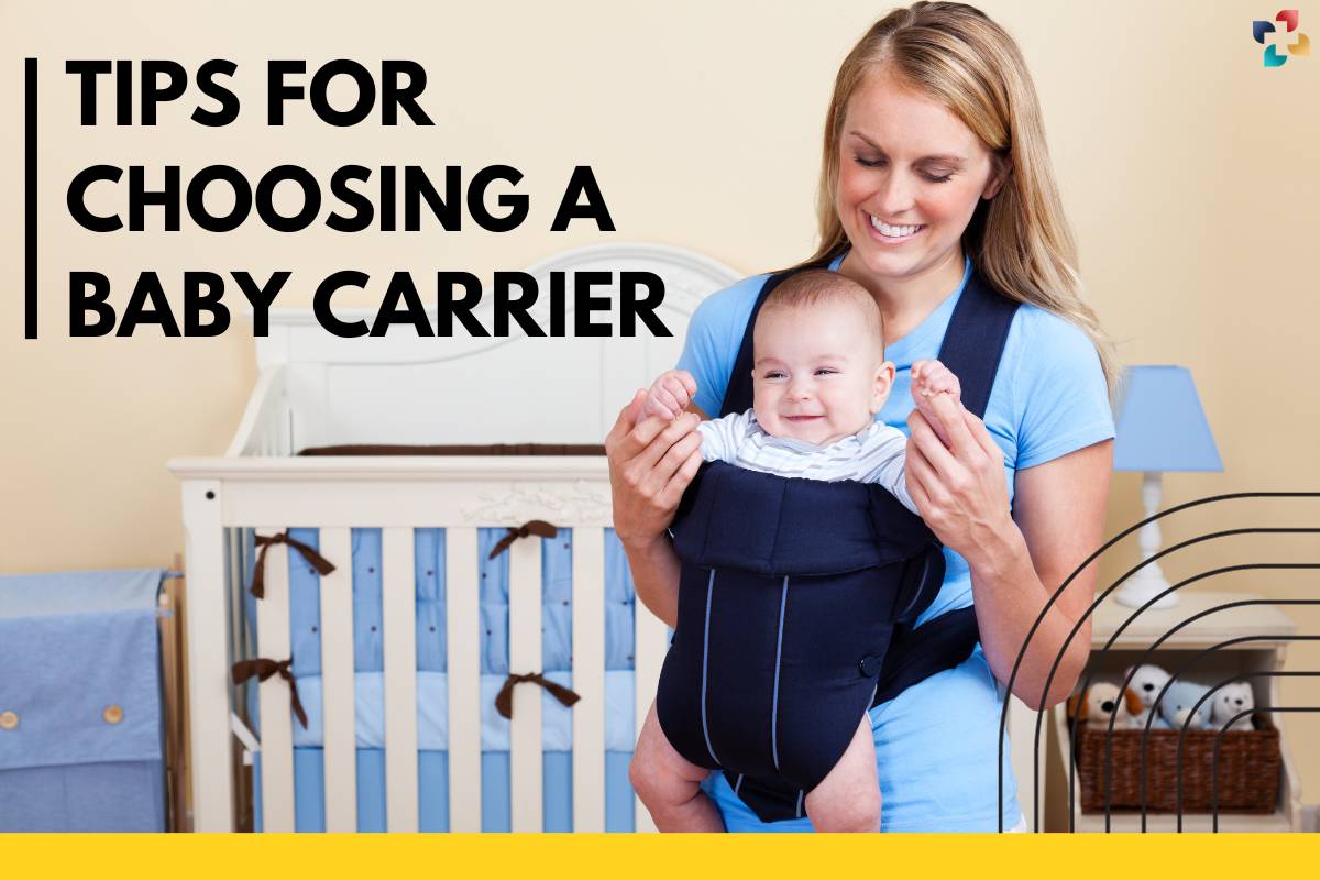 Tips for Choosing a Baby Carrier: Ensuring Comfort and Safety | The Lifesciences Magazine