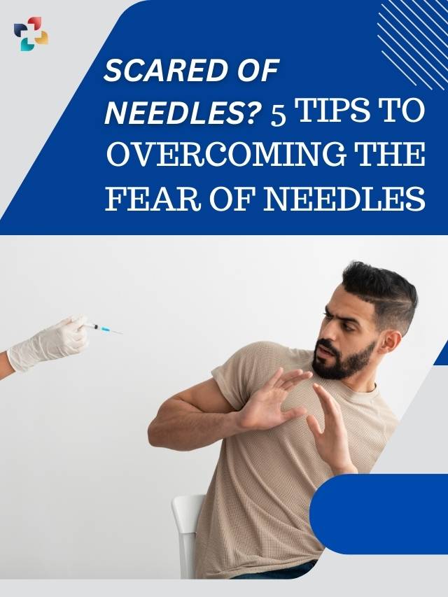 5 Tips to Overcoming the Fear of Needles | The Lifesciences Magazine