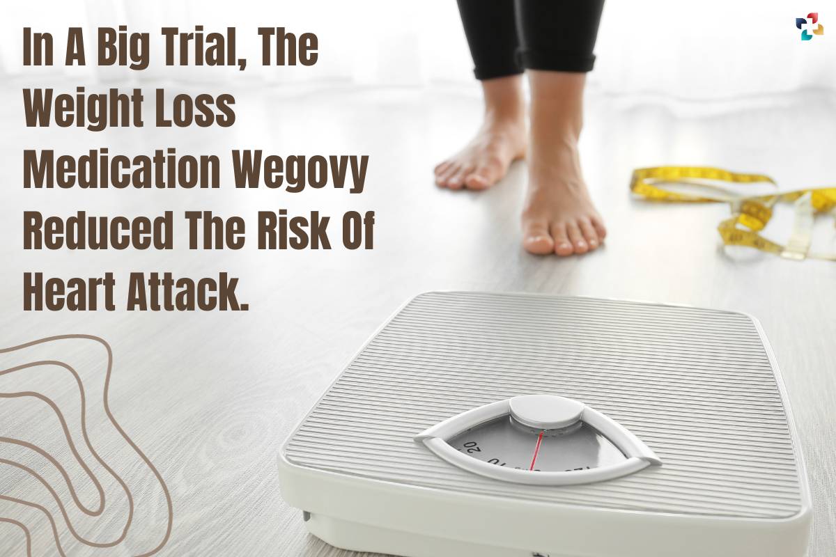 The Weight Loss Medication Wegovy Reduced The Risk Of Heart Attack ...