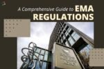 A Comprehensive Guide To EMA Regulations: 14 Important Points | The ...
