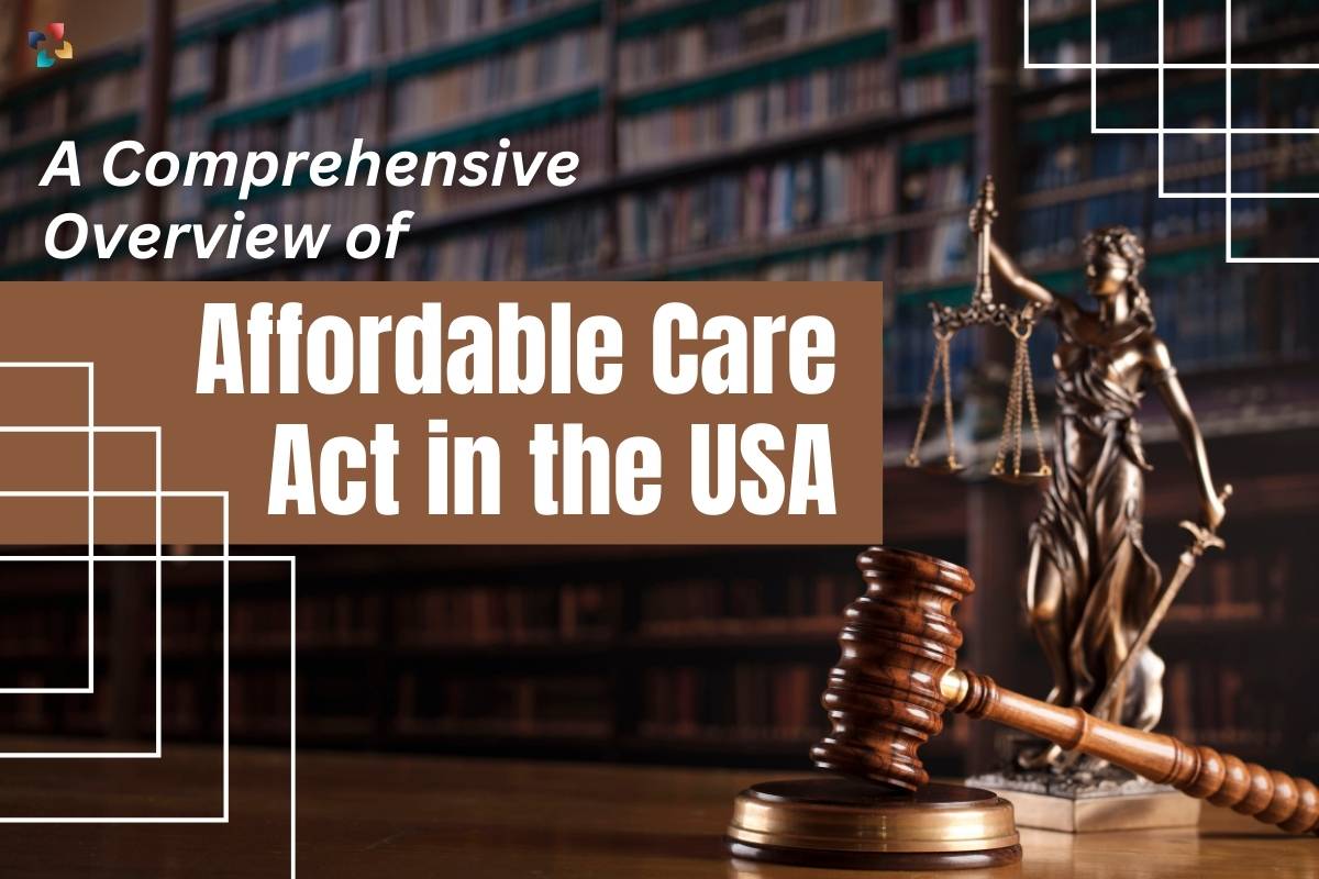 Understanding the Affordable Care Act in the USA: 5 Important Points | The Lifesciences Magazine