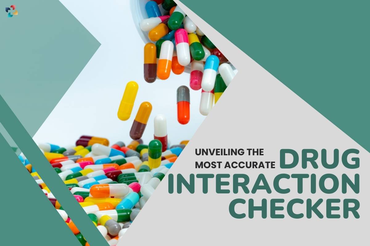 Unveiling the Most Accurate Drug Interaction Checker | The Lifesciences Magazine