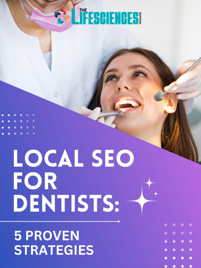 5 Proven Local SEO Strategies for Dentists | The LifeScience Magazine
