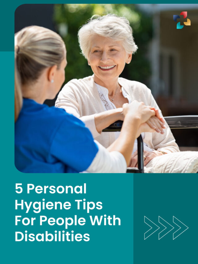 5 Personal hygiene tips for people with disabilities | The Lifesciences Magazine