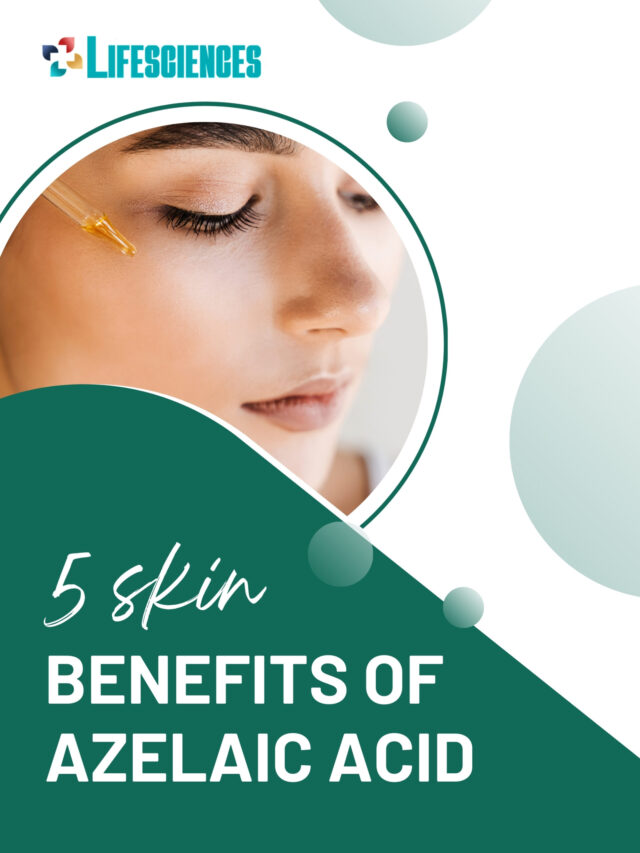 5 Skin Benefits of Azelaic acid | The Lifesciences Magazine