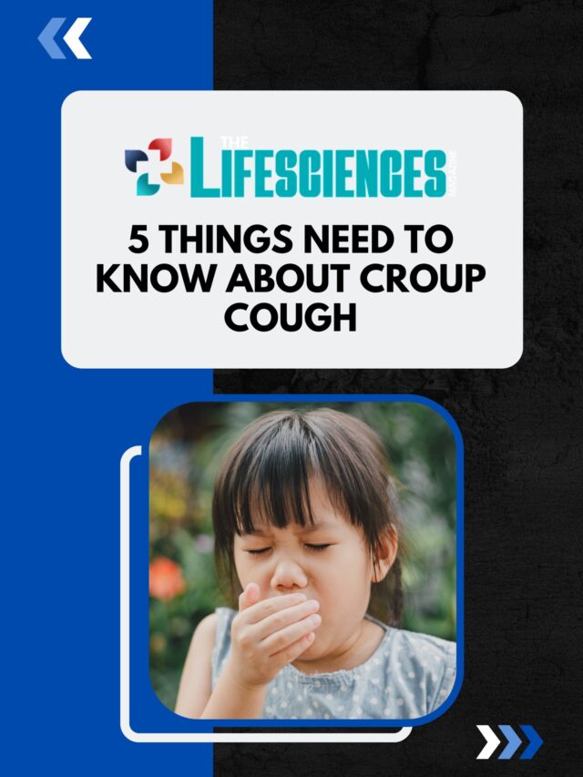 5 Things Need to Know About Croup Cough | The Lifesciences Magazine