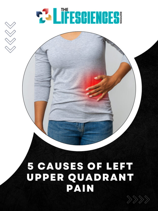 5 Causes of Left Upper Quadrant Pain | The Lifesciences Magazine