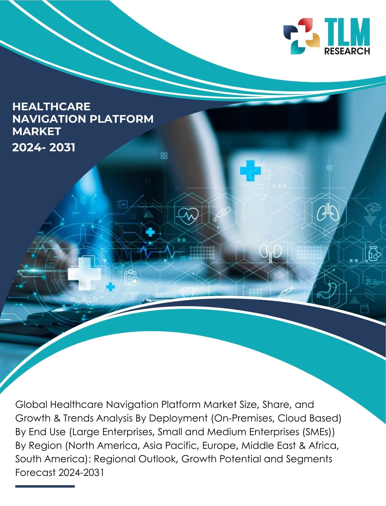 Healthcare Navigation Platform Market Size & Forecast 2031 | TLM Research