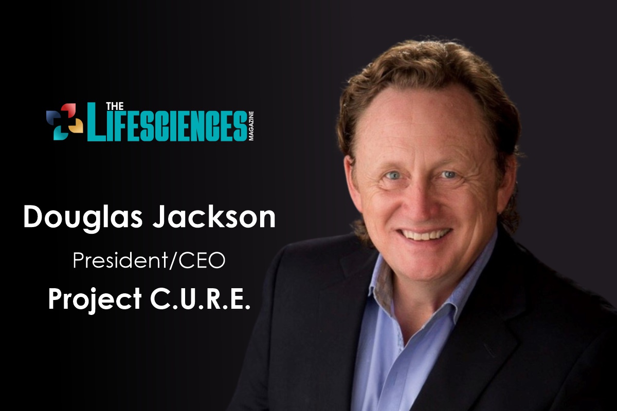 Project C.U.R.E | Dr. Douglas Jackson - Solutions for Global Health Challenges | The Lifesciences Magazine