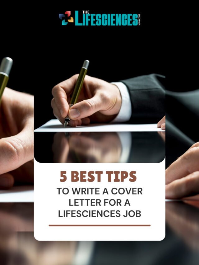 5 Best Tips to Write a Cover Letter for a Lifesciences Job | The Lifesciences Magazine