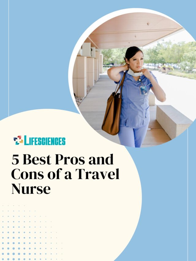 5 Best Pros and Cons of a Travel Nurse | The Lifesciences Magazine