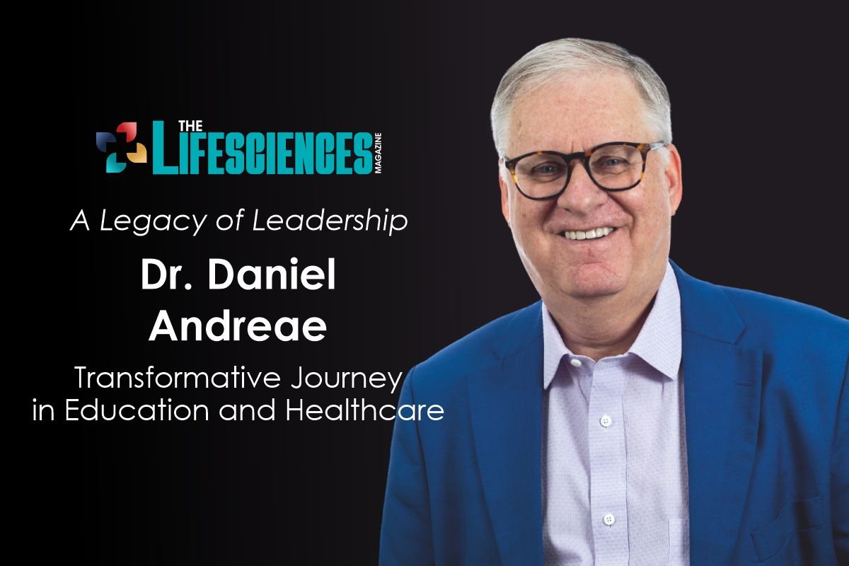 A Legacy of Leadership: Dr. Daniel Andreae’s Transformative Journey in Education and Healthcare