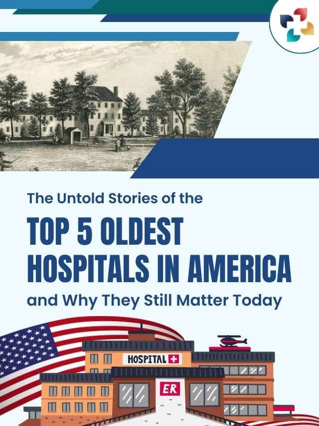 Oldest Hospitals in America: Top 05 Stories That Still Matter