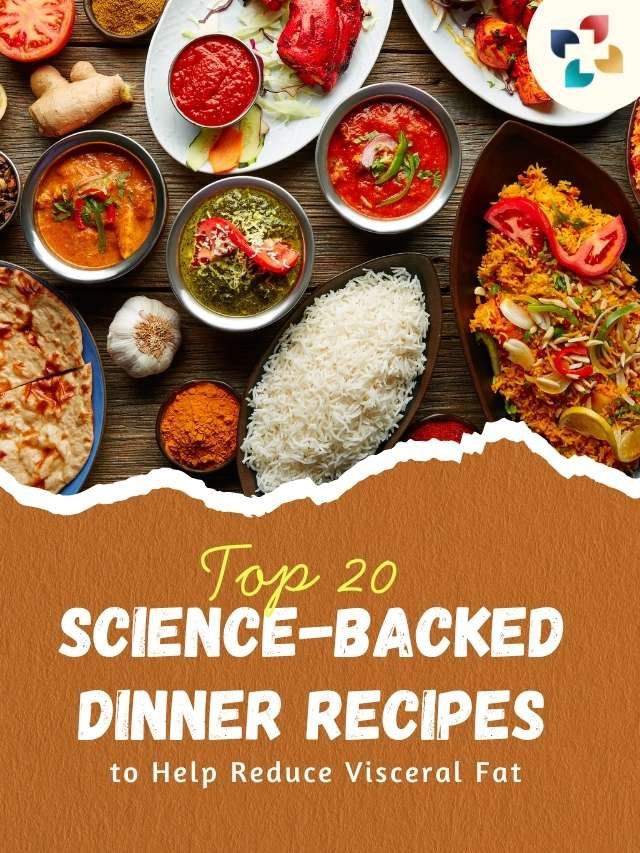 Top 05 Proven Dinner Recipes to Help Reduce Visceral Fat
