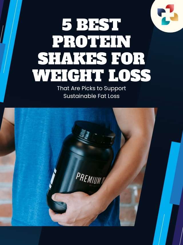 05 Best Protein Shakes for Weight Loss and Fat Loss Support